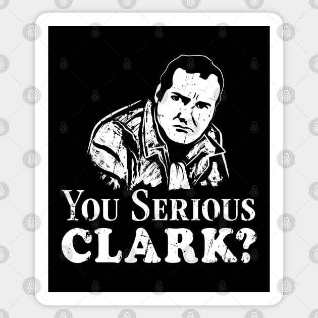 You Serious Clark? (white print) Sticker by SaltyCult